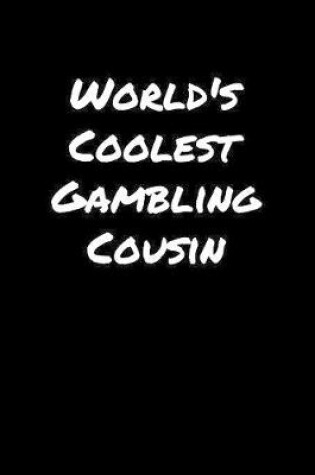 Cover of World's Coolest Gambling Cousin