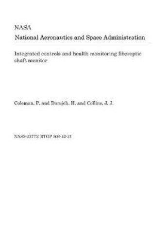 Cover of Integrated Controls and Health Monitoring Fiberoptic Shaft Monitor