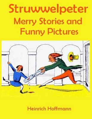 Book cover for Struwwelpeter Merry Stories and Funny Pictures (Illustrated)