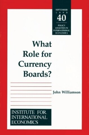 Cover of What Role for Currency Boards?