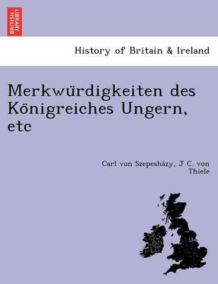 Book cover for Merkwu Rdigkeiten Des Ko Nigreiches Ungern, Etc