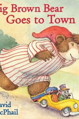 Cover of Big Brown Bear Goes to Town