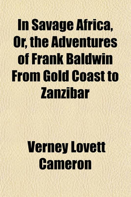 Book cover for In Savage Africa, Or, the Adventures of Frank Baldwin from Gold Coast to Zanzibar