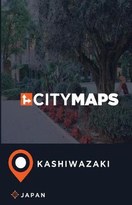 Book cover for City Maps Kashiwazaki Japan