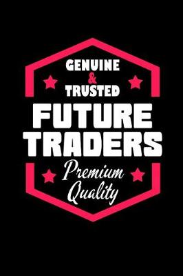 Book cover for Genuine & Trusted Future Traders Premium Quality