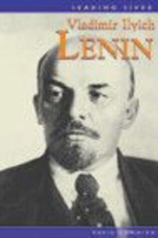 Cover of Leading Lives Vladimir Ilyich Lenin Paperback