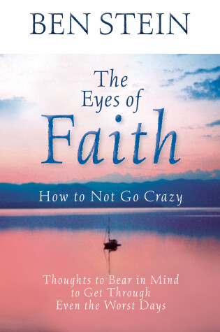 Cover of The Eyes of Faith: How to Not Go Crazy