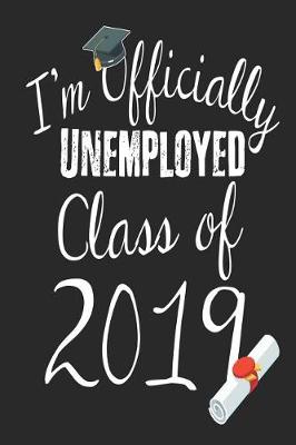 Book cover for I'm Officially Unemployed Class of 2019