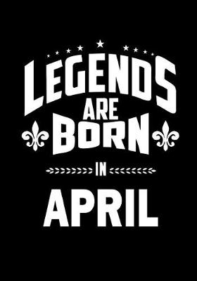 Book cover for Legends are Born in April