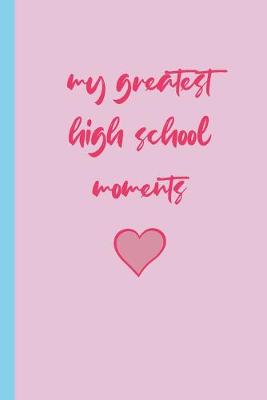 Book cover for my greatest high school moments