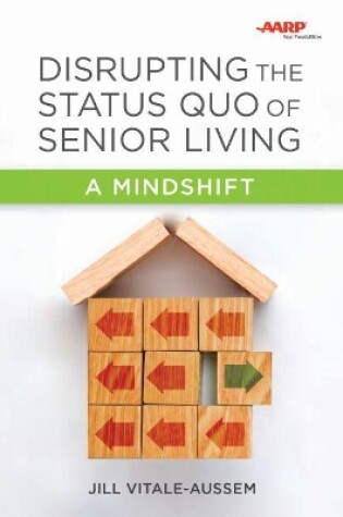 Cover of Disrupting the Status Quo of Senior Living