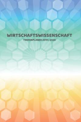 Book cover for Wirtschaftswissenschaft Terminplaner 2019 2020