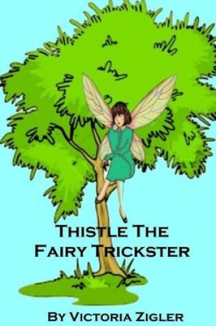 Cover of Thistle The Fairy Trickster