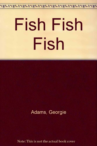 Book cover for Adams & Willgoss : Fish Fish Fish (HB)