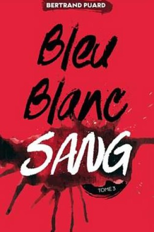 Cover of La Trilogie Bleu Blanc Sang - Tome 3 - Sang