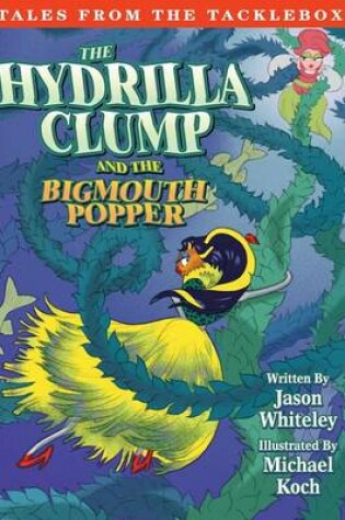 Cover of Hydrilla Clump and the Bigmouth Popper