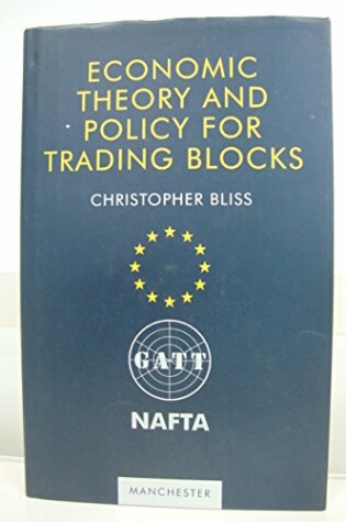 Cover of Economic Theory and Policy for Trading Blocks