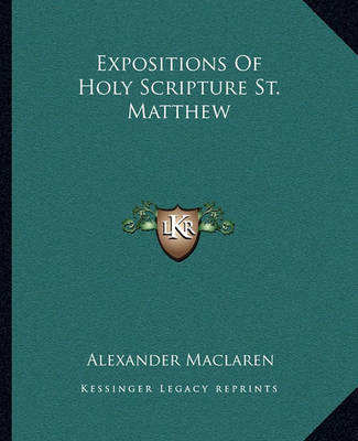 Book cover for Expositions of Holy Scripture St. Matthew