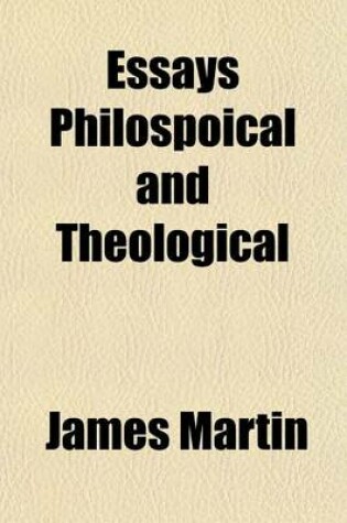 Cover of Essays Philospoical and Theological