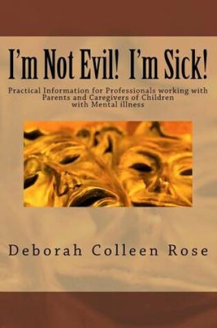 Cover of I'm Not Evil! I'm Sick!