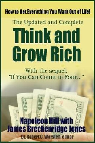 Cover of Think and Grow Rich, Updated and Complete - with If You Can Count to Four...