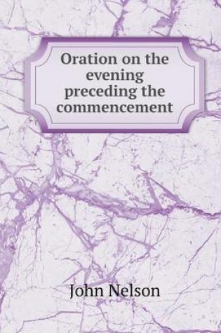 Cover of Oration on the evening preceding the commencement