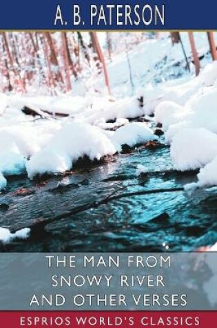 Cover of The Man from Snowy River and Other Verses (Esprios Classics)