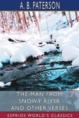 Book cover for The Man from Snowy River and Other Verses (Esprios Classics)