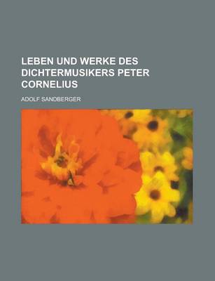 Book cover for Leben Und Werke Des Dichtermusikers Peter Cornelius