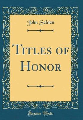 Book cover for Titles of Honor (Classic Reprint)