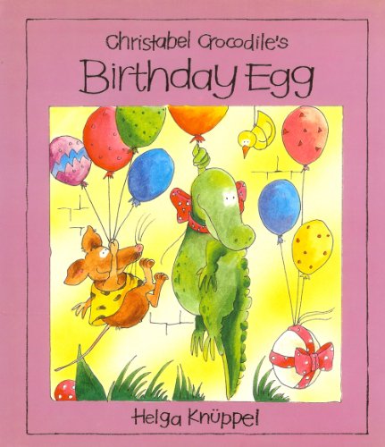 Book cover for Christabel Crocodile's Birthday Egg