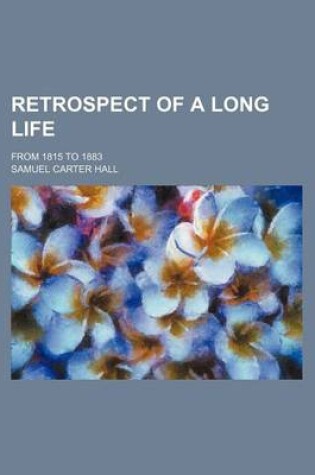 Cover of Retrospect of a Long Life; From 1815 to 1883