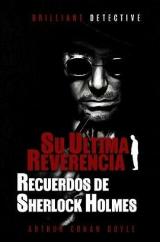 Cover of Su Ultima Reverencia. Recuerdos de Sherlock Holmes