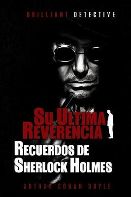 Book cover for Su Ultima Reverencia. Recuerdos de Sherlock Holmes