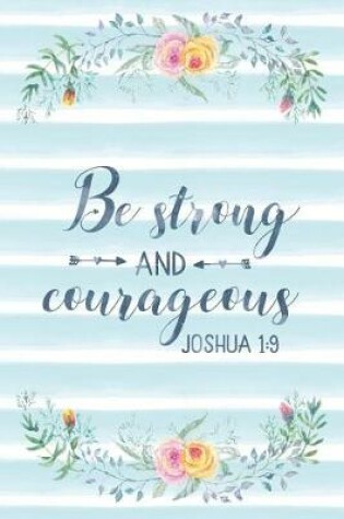 Cover of Be Strong And Courageous Joshua 1