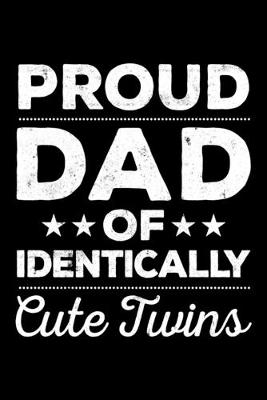 Book cover for Proud Dad Of Identically Cute Twins