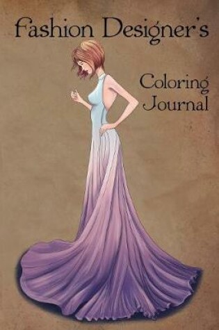 Cover of Fashion Designer's Coloring Journal