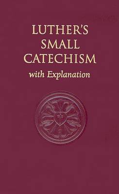 Book cover for Luther's Small Catechism, with Explanation