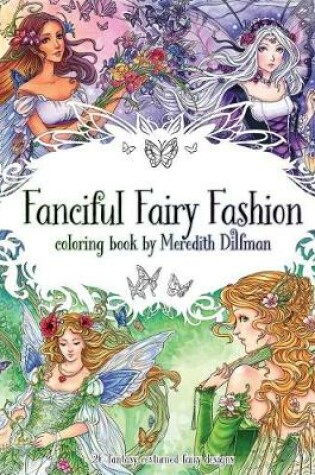 Cover of Fanciful Fairy Fashion coloring book by Meredith Dillman