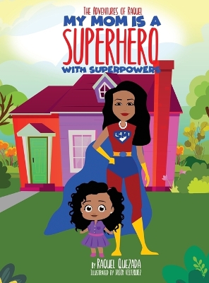 Book cover for My Mom Is A Superhero With Superpowers