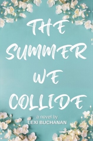 Cover of The Summer We Collide
