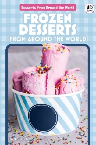 Cover of Frozen Desserts from Around the World