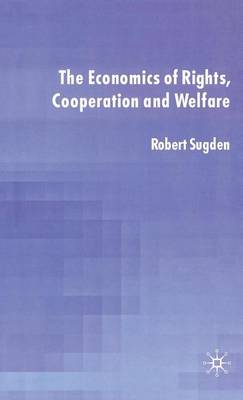 Book cover for The Economics of Rights, Cooperation and Welfare