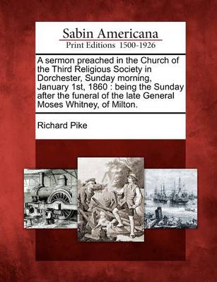 Book cover for A Sermon Preached in the Church of the Third Religious Society in Dorchester, Sunday Morning, January 1st, 1860