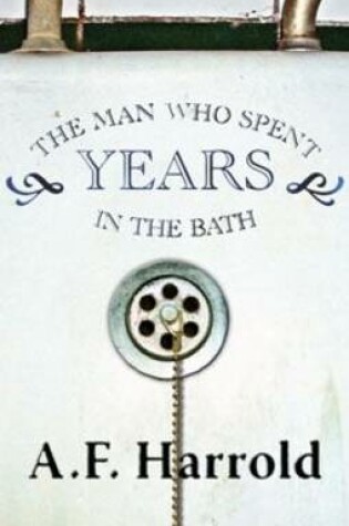 Cover of The Man Who Spent Years in the Bath