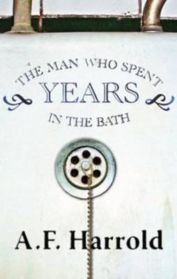 Book cover for The Man Who Spent Years in the Bath