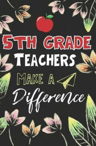 Cover of 5th Grade Teachers Make a Difference