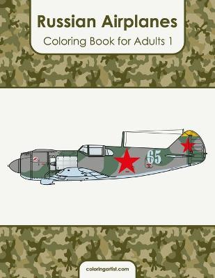Book cover for Russian Airplanes Coloring Book for Adults 1