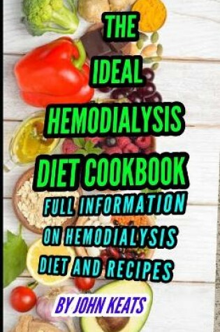 Cover of The Ideal Hemodialysis Diet Cookbook