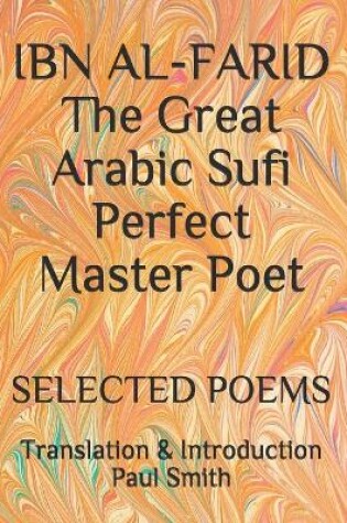Cover of IBN AL-FARID The Great Arabic Sufi Perfect Master Poet
